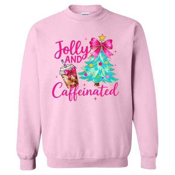 Jolly and Caffeinated Sweatshirt Pink Funny S M L XL XXL New Custom gifts - Picture 2 of 9